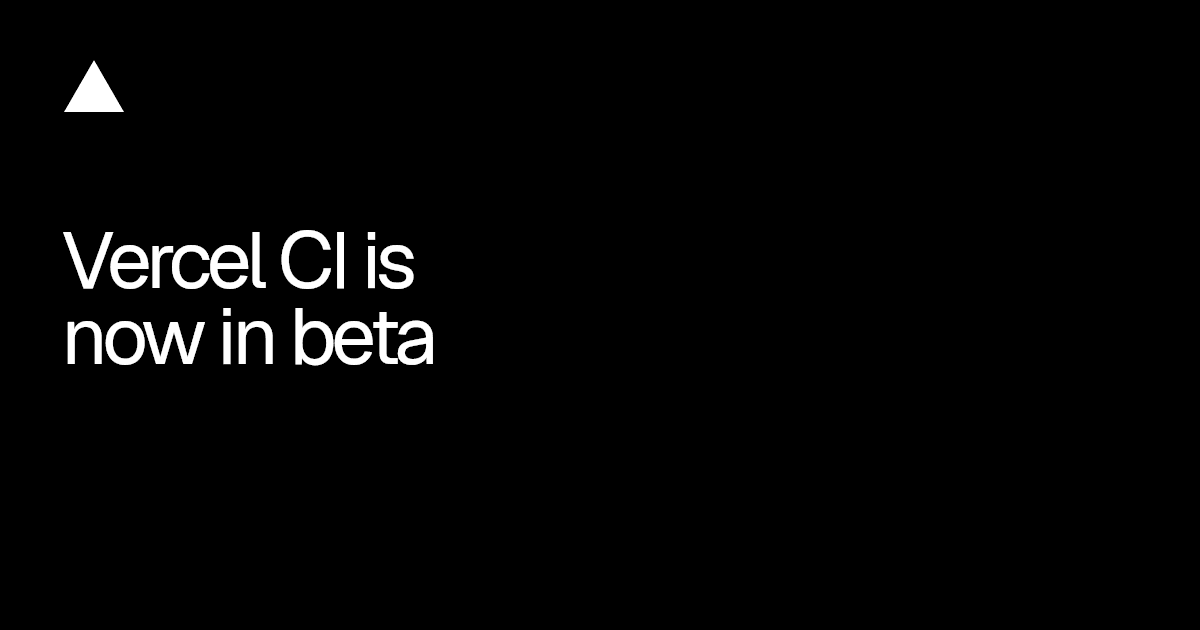 Vercel CI beta: chạy CI cho Turborepo bằng một dòng cấu hình